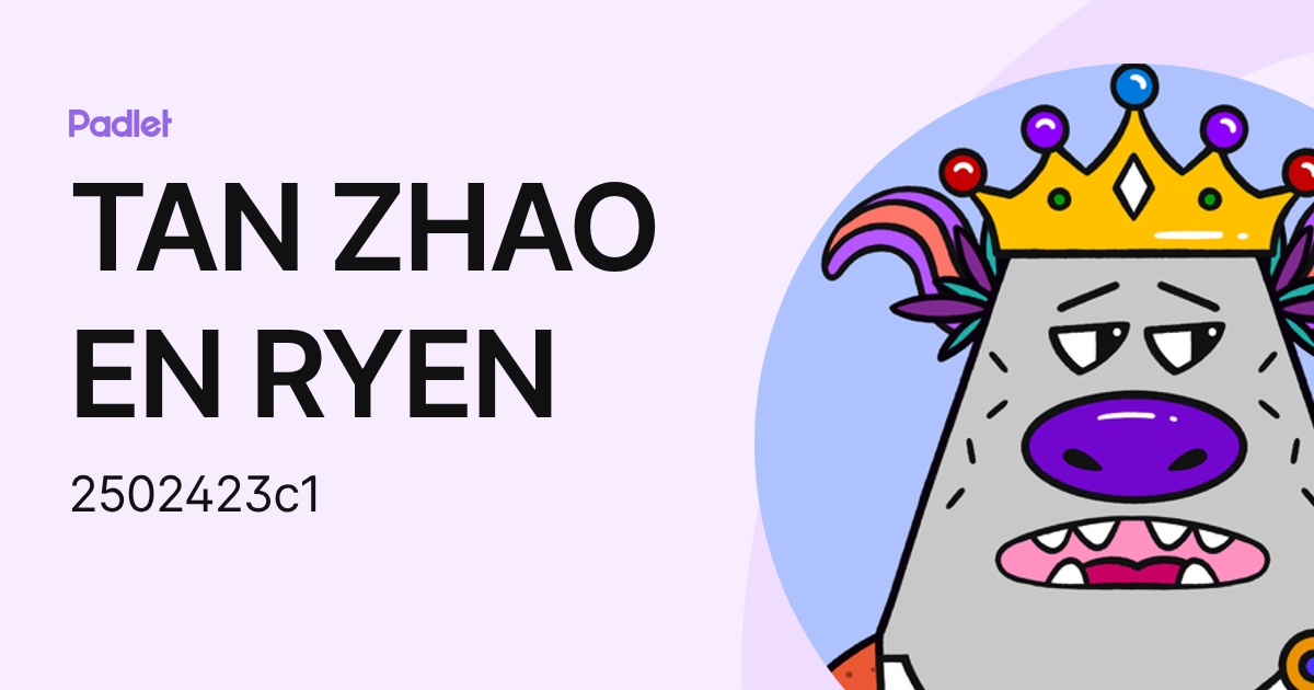 TAN ZHAO EN RYEN (2502423c1) profile | Padlet