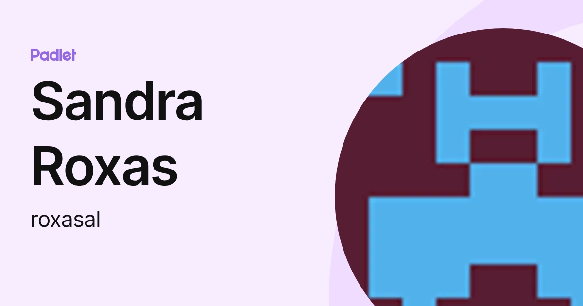 Sandra Roxas (roxasal) profile | Padlet