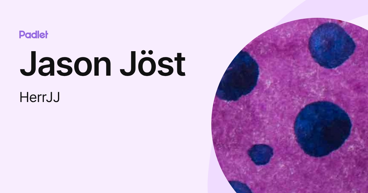 Jason Jöst (HerrJJ) profile | Padlet