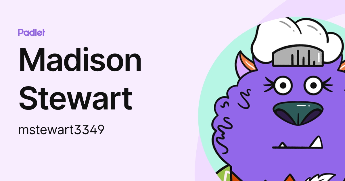 Madison Stewart (mstewart3349) profile | Padlet