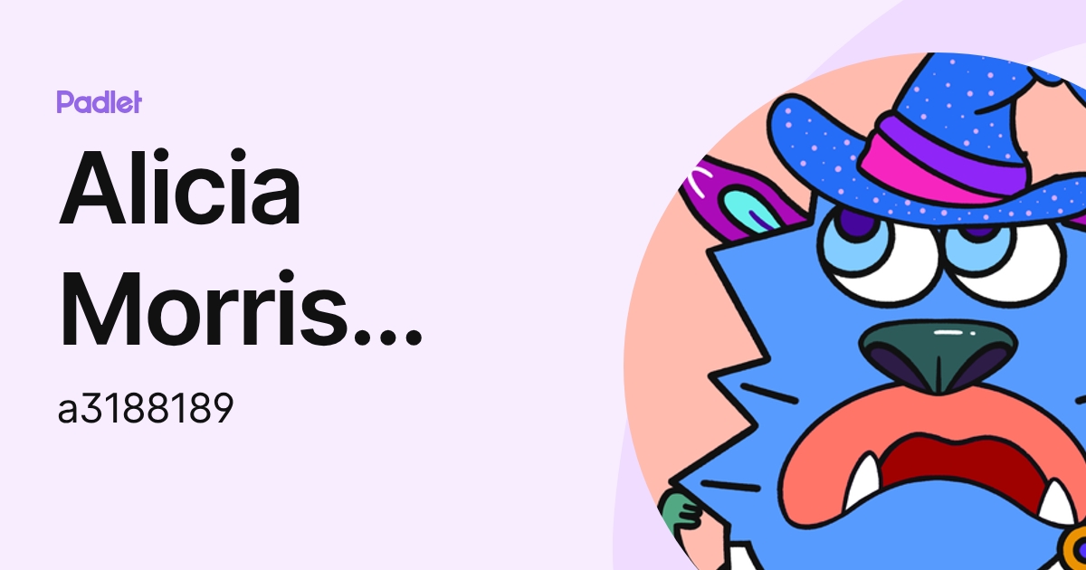 Alicia Morris (Student) (a3188189) profile | Padlet