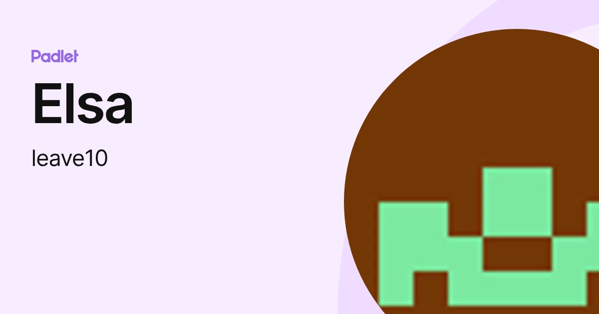 Elsa (leave10) profile | Padlet