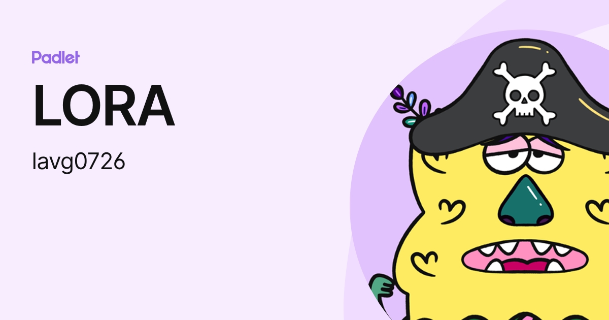 LORA (lavg0726) profile | Padlet