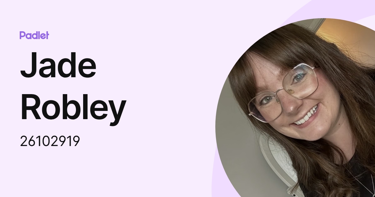 Jade Robley (26102919) profile | Padlet
