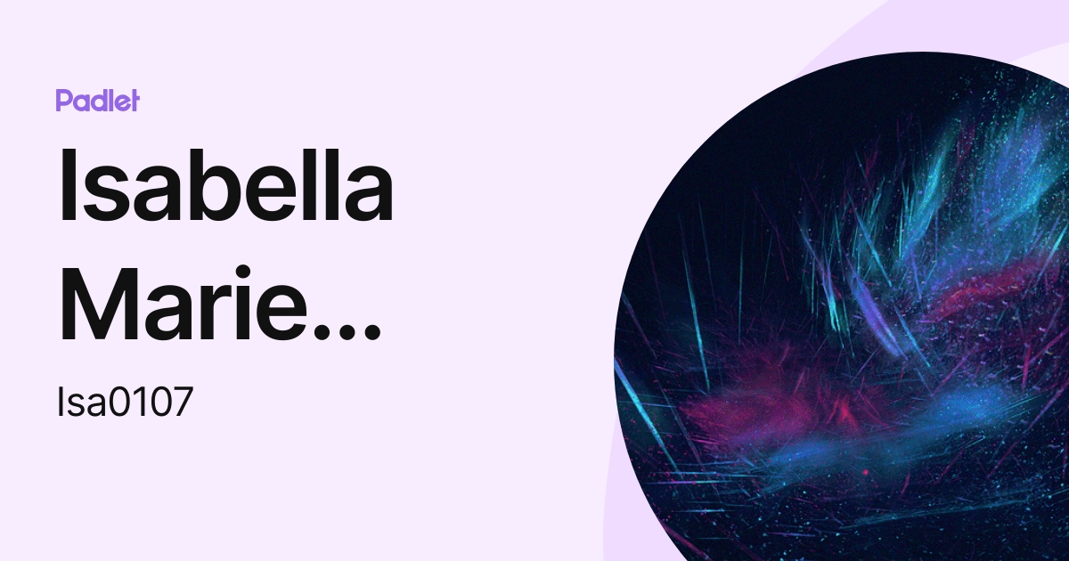 Isabella Marie Matute (Isa0107) profile | Padlet