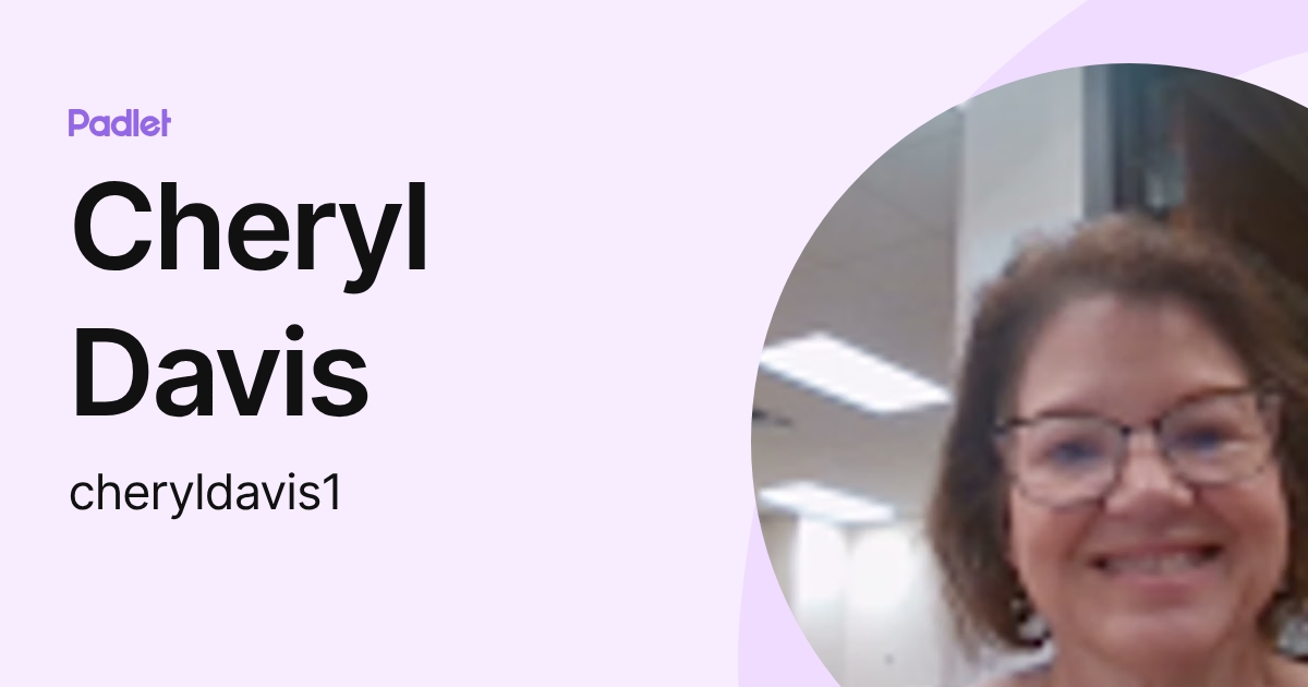 Cheryl Davis (cheryldavis1) profile | Padlet