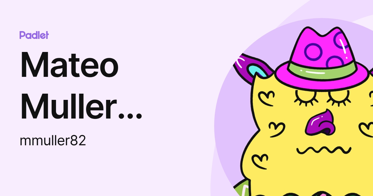 Mateo Muller Martinez (mmuller82) profile | Padlet