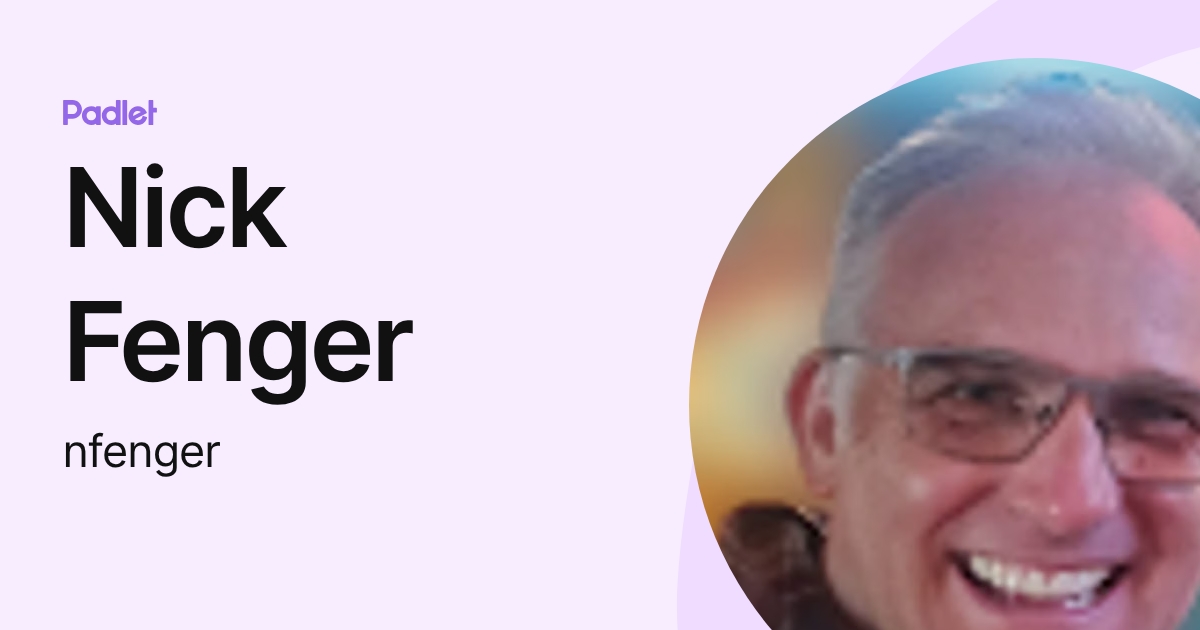 Nick Fenger (nfenger) profile | Padlet