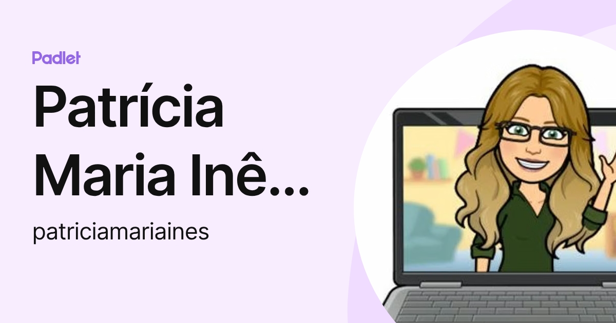 Patrícia Maria Inês de Castro Barros (patriciamariaines) profile | Padlet