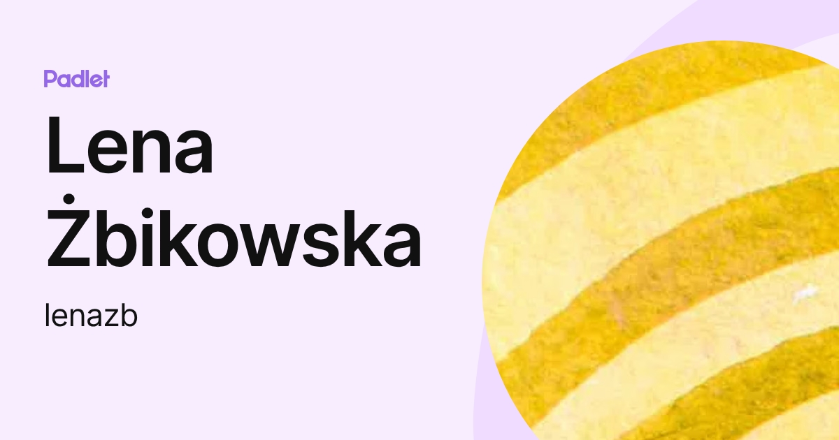 Lena Żbikowska (lenazb) profile | Padlet