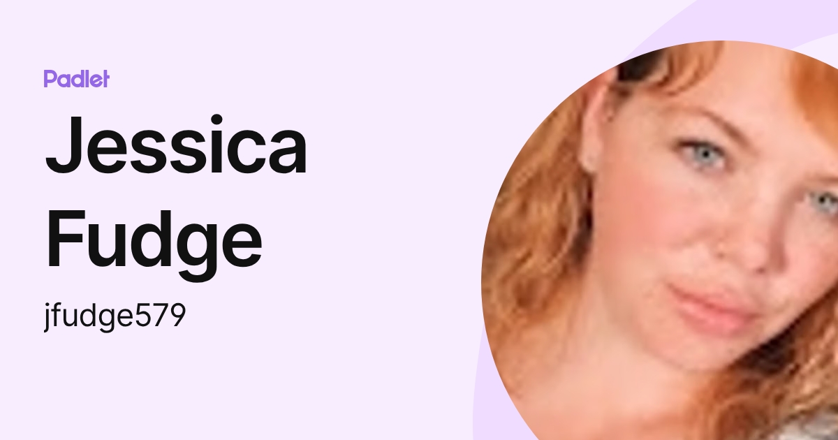 Jessica Fudge (jfudge579) profile | Padlet
