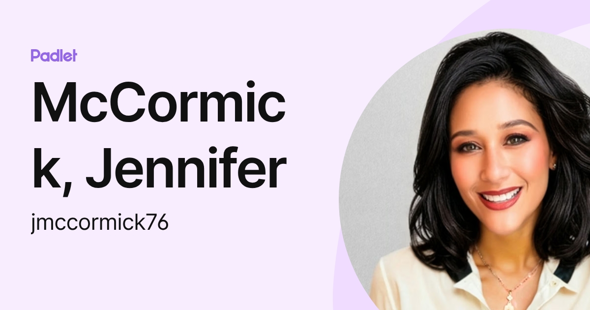 McCormick, Jennifer (jmccormick76) profile | Padlet