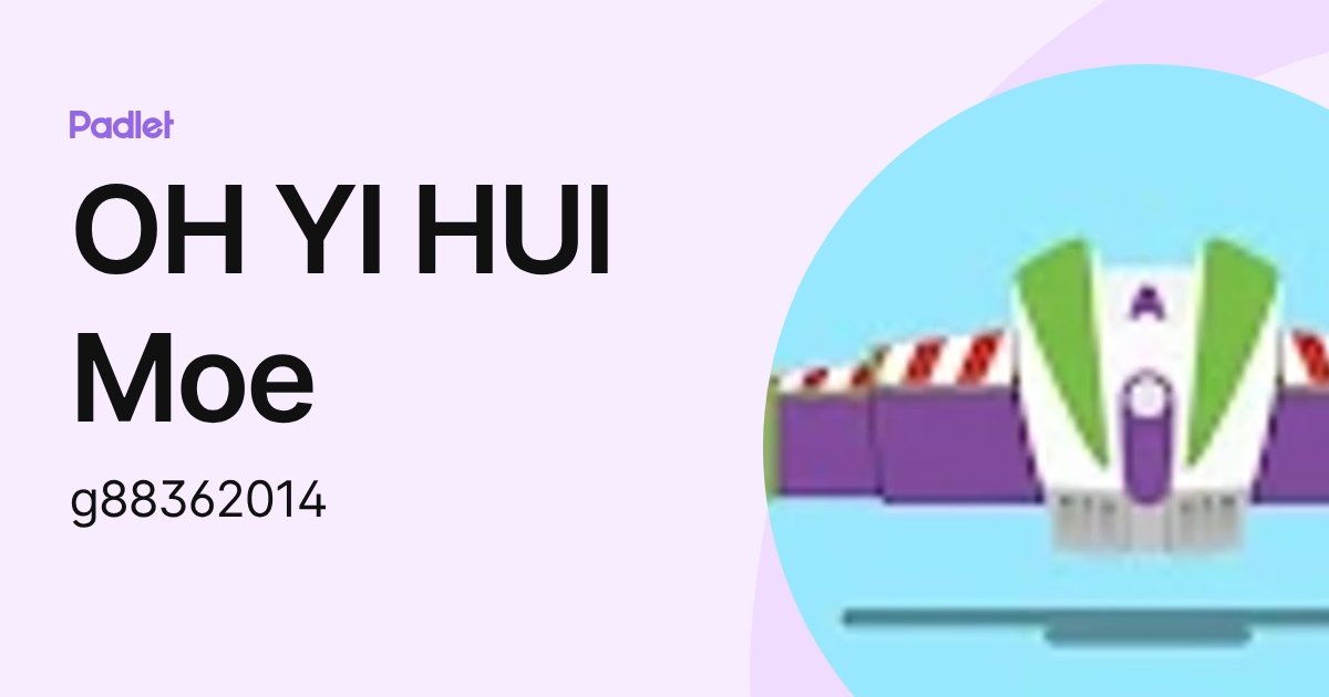 OH YI HUI Moe (g88362014) profile | Padlet