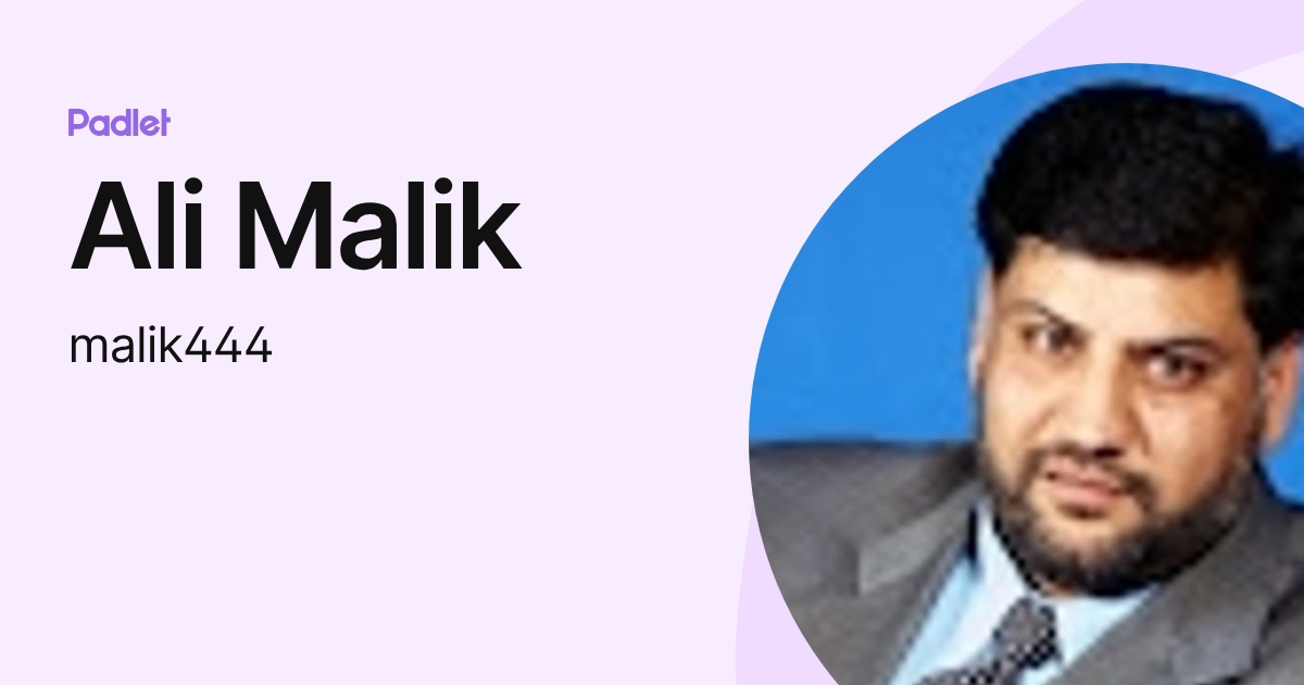 Ali Malik (malik444) profile | Padlet