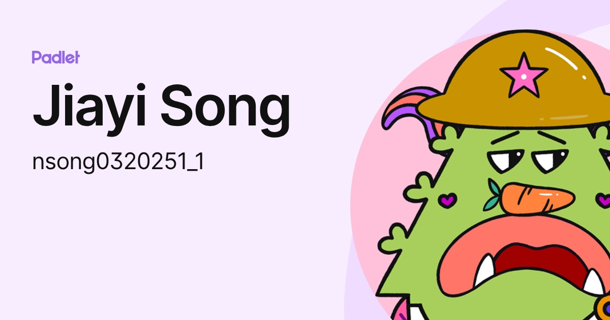 Jiayi Song (nsong0320251_1) profile | Padlet