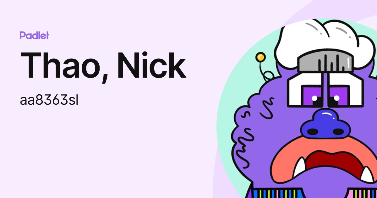 Thao, Nick (aa8363sl) profile | Padlet