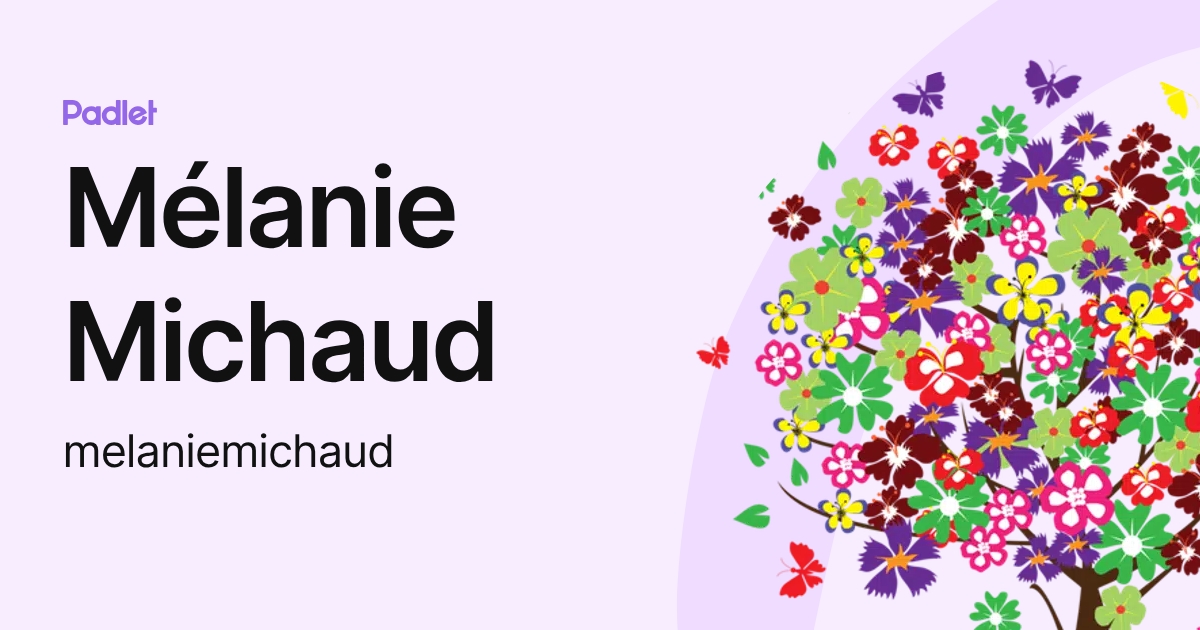 Mélanie Michaud (melaniemichaud) profile | Padlet