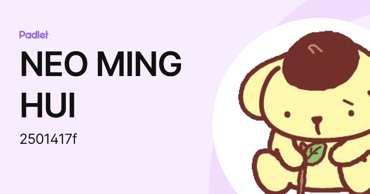 NEO MING HUI (2501417f) profile | Padlet