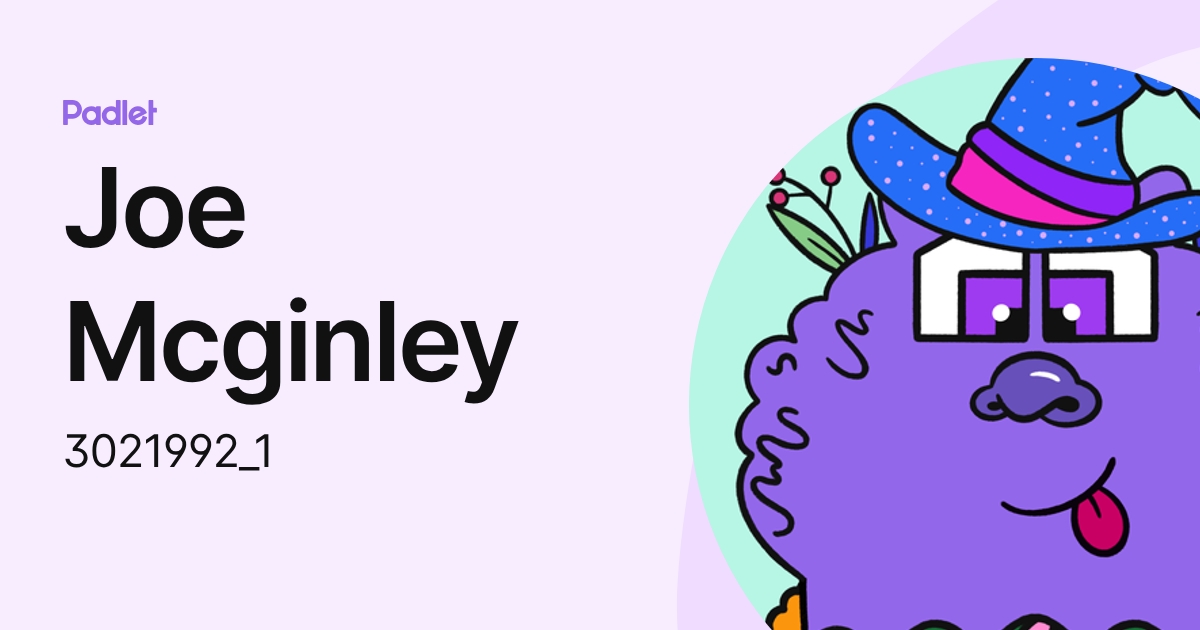 Joe Mcginley (3021992_1) profile | Padlet