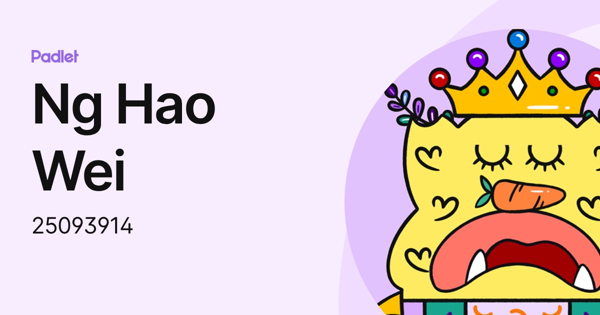 Ng Hao Wei (25093914) profile | Padlet