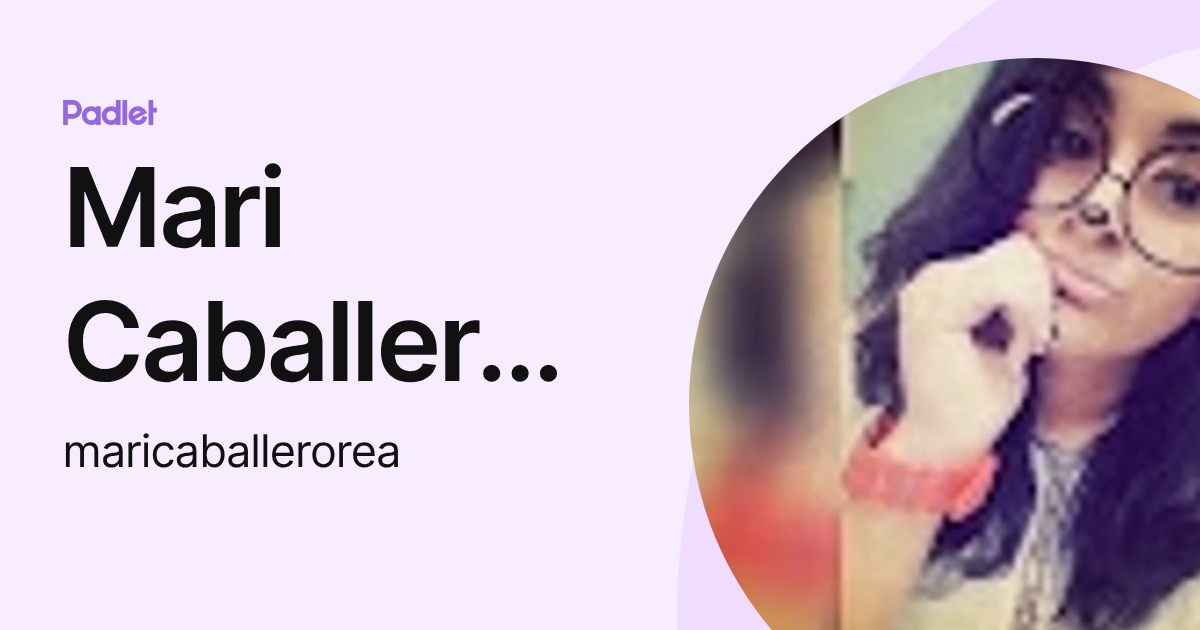 Mari Caballero Rea (maricaballerorea) profile | Padlet