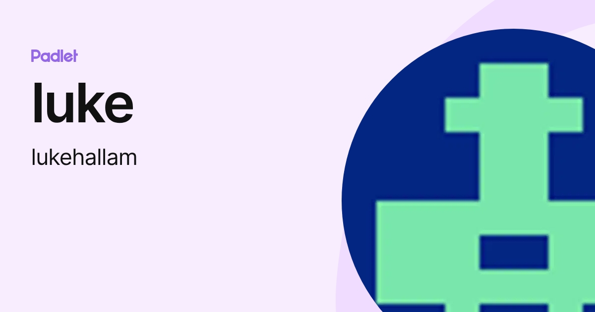 luke (lukehallam) profile | Padlet