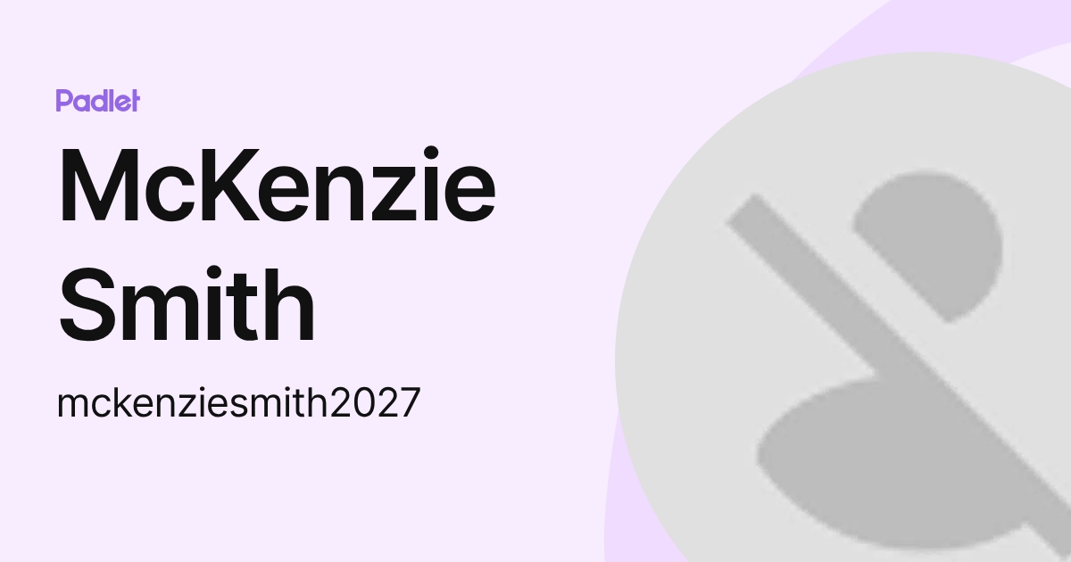 McKenzie Smith (mckenziesmith2027) profile | Padlet