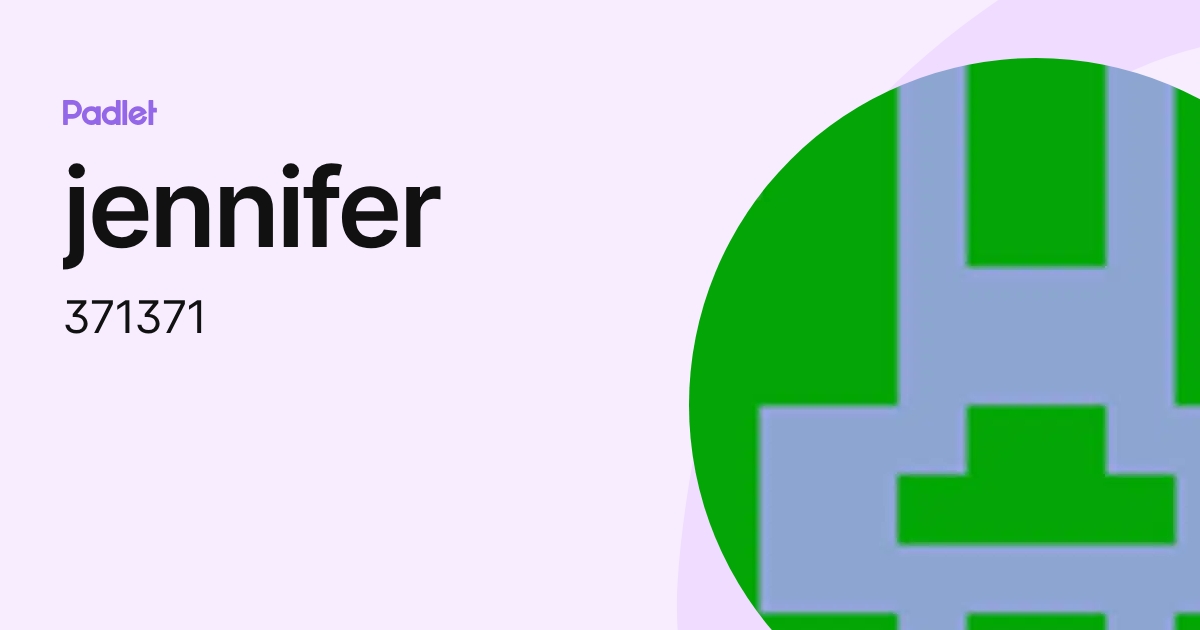 jennifer (371371) profile | Padlet