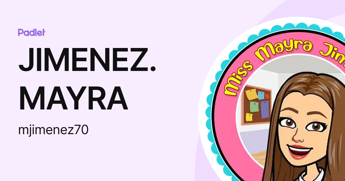 JIMENEZ. MAYRA (mjimenez70) profile | Padlet