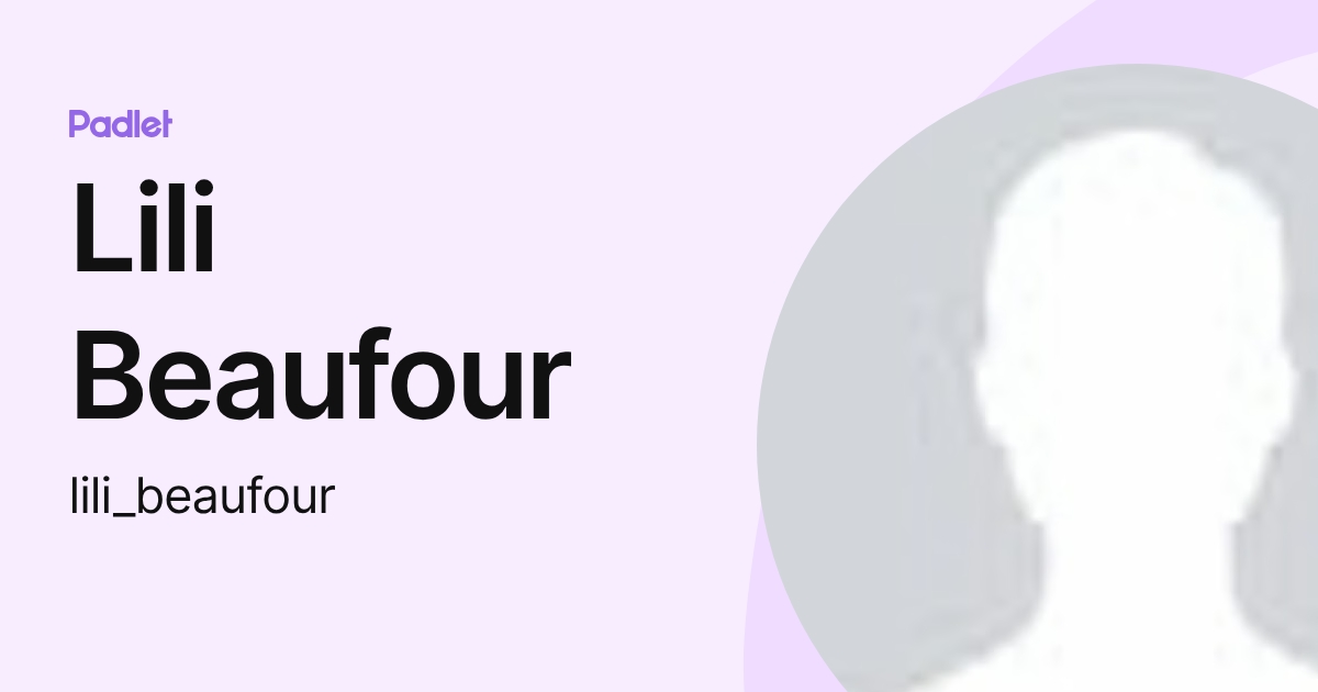 Lili Beaufour (lili_beaufour) profile | Padlet