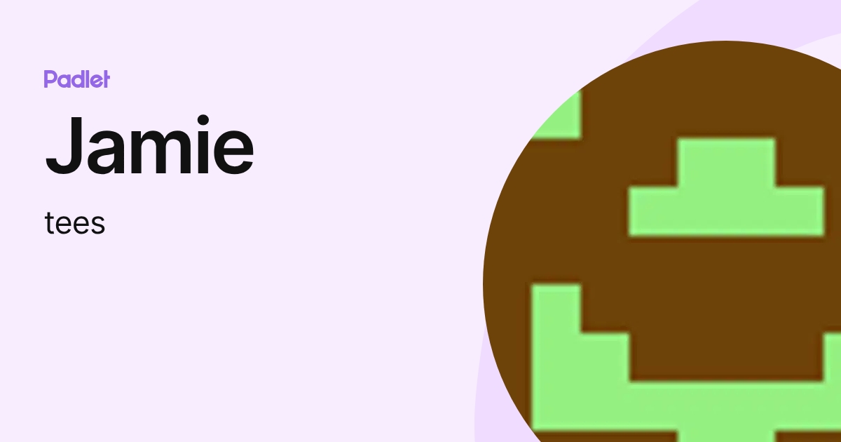 Jamie (tees) profile | Padlet