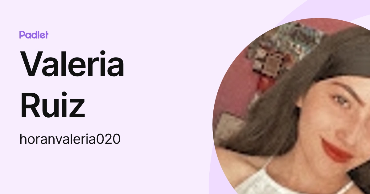 Valeria Ruiz (horanvaleria020) profile | Padlet