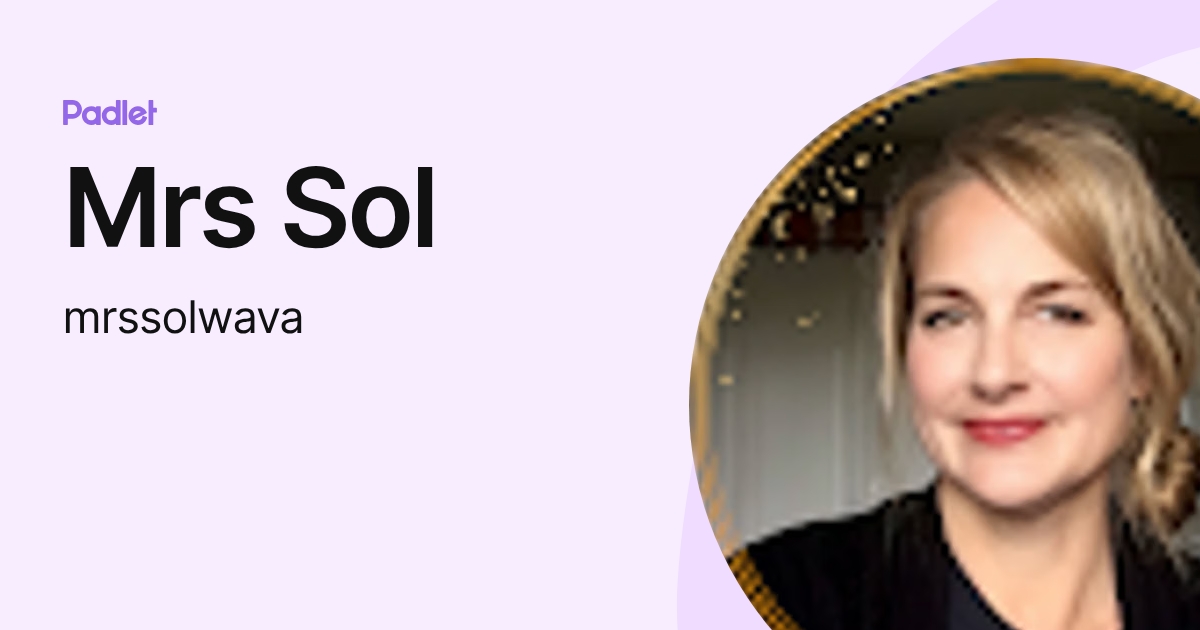 Mrs Sol (mrssolwava) profile | Padlet