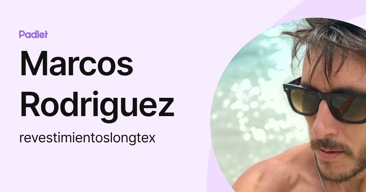 Marcos Rodriguez (revestimientoslongtex) profile | Padlet