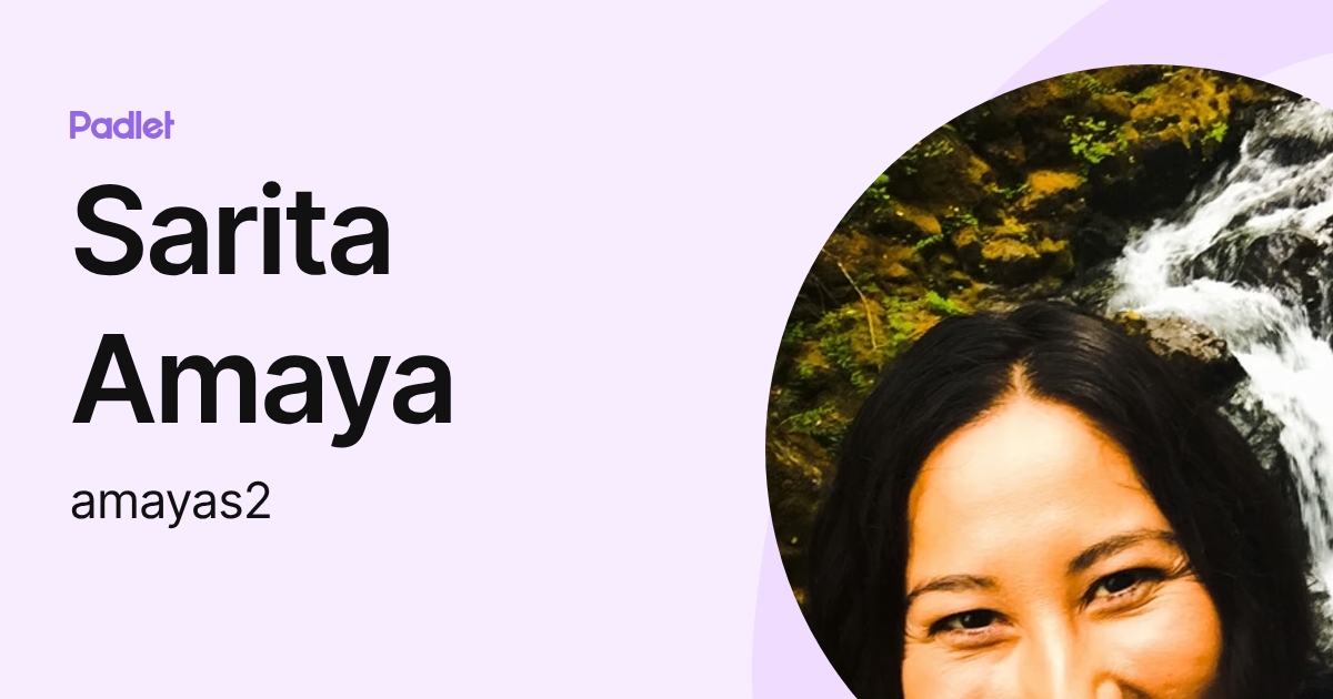 Sarita Amaya (amayas2) profile | Padlet