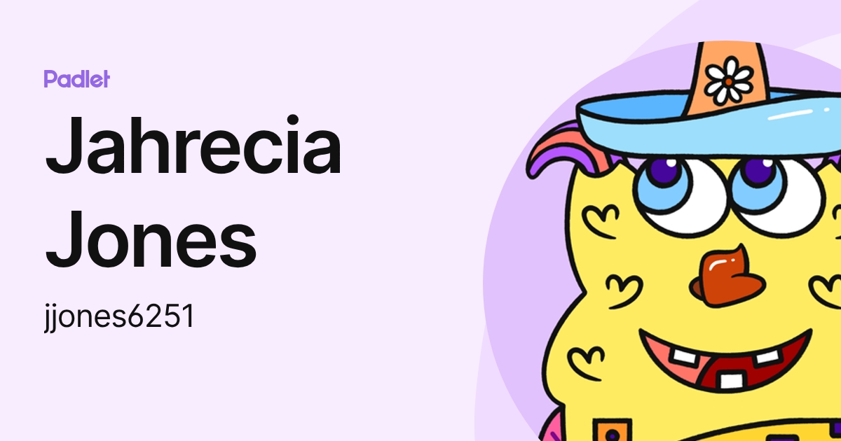 Jahrecia Jones (jjones6251) profile | Padlet