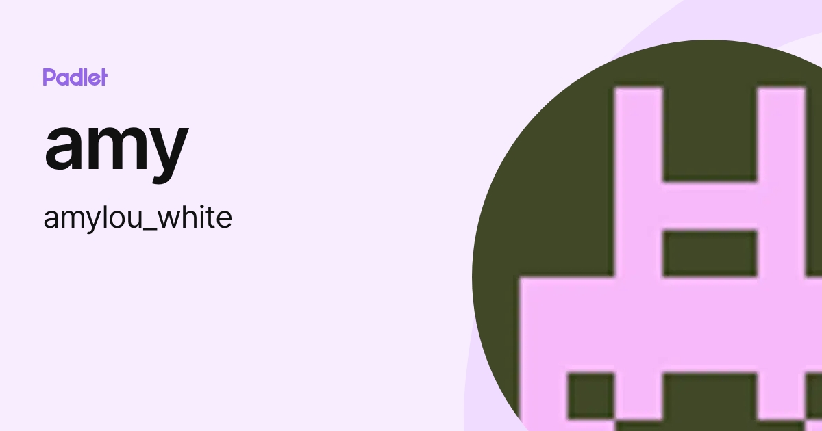 amy (amylou_white) profile | Padlet