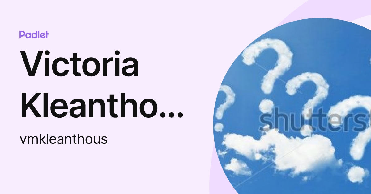 Victoria Kleanthous (vmkleanthous) profile | Padlet