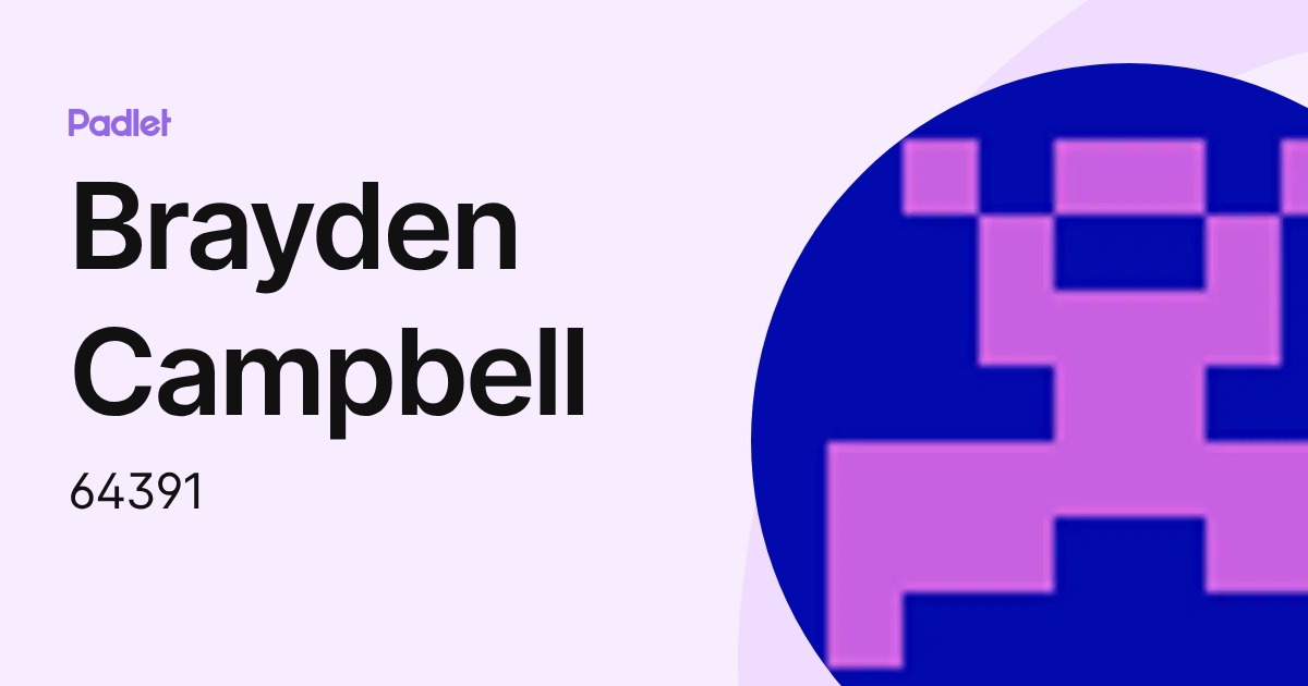 Brayden Campbell (64391) profile | Padlet