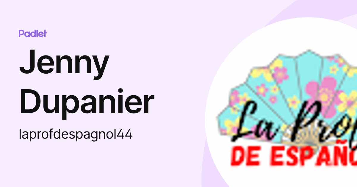 Jenny Dupanier (laprofdespagnol44) profile | Padlet