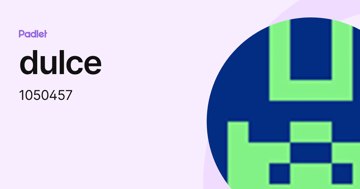 dulce (1050457) profile | Padlet