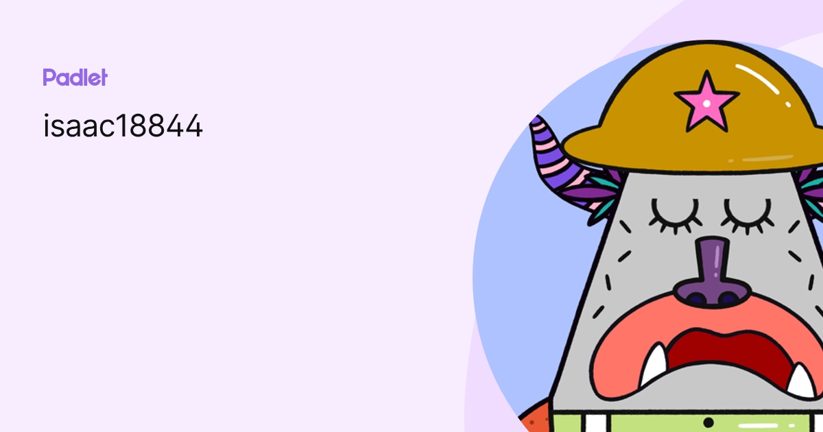 isaac18844 profile | Padlet