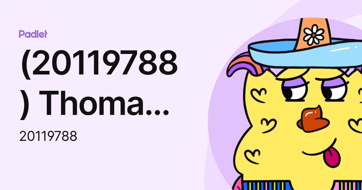 (20119788) Thomas Kot (20119788) profile | Padlet