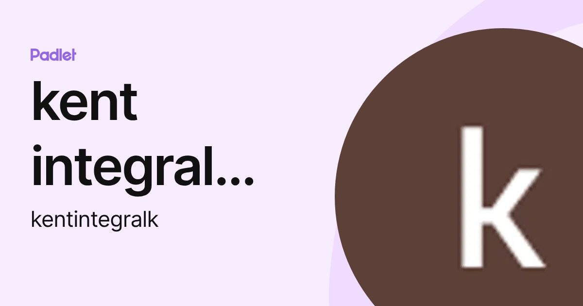 kent integral kids (kentintegralk) profile | Padlet