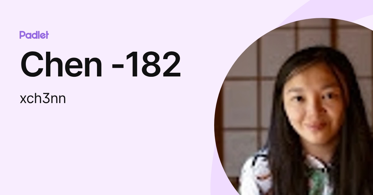 Chen -182 (xch3nn) profile | Padlet