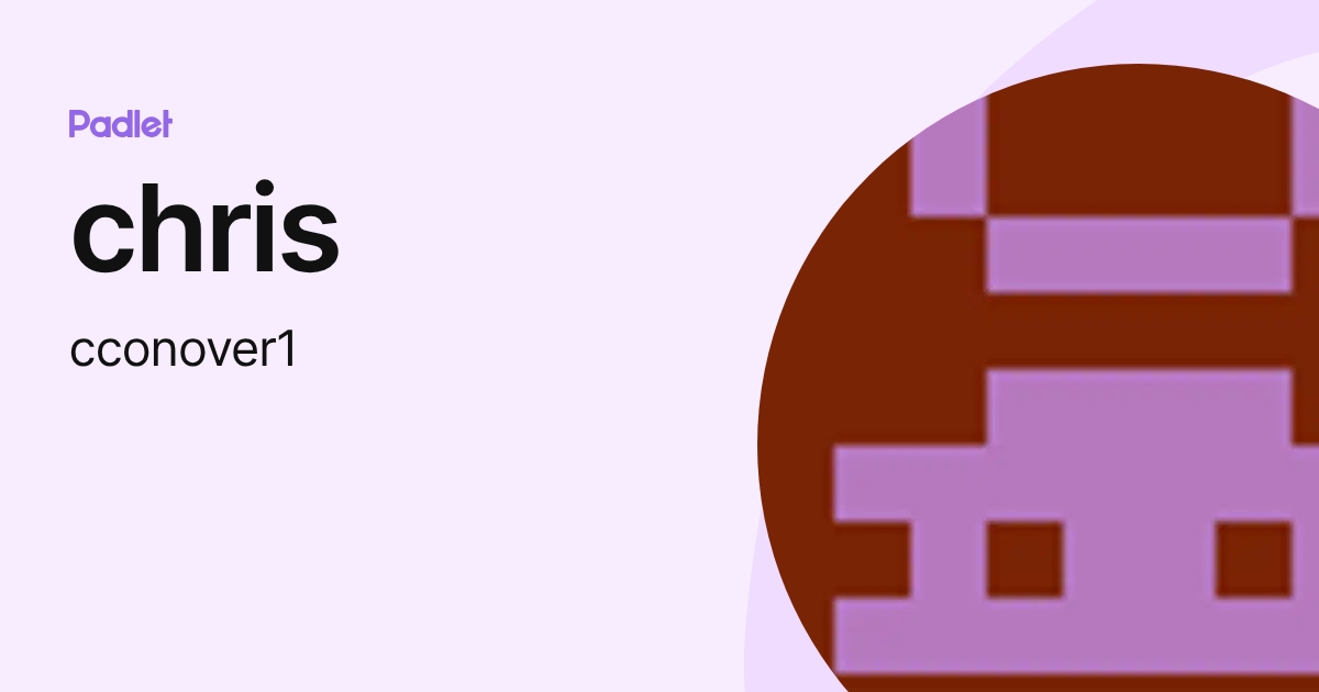 chris (cconover1) profile | Padlet