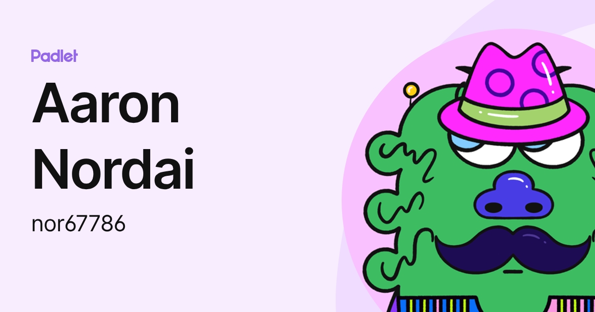 Aaron Nordai (nor67786) profile | Padlet