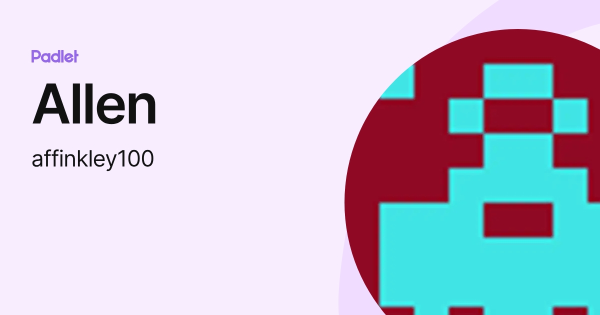 Allen (affinkley100) profile | Padlet