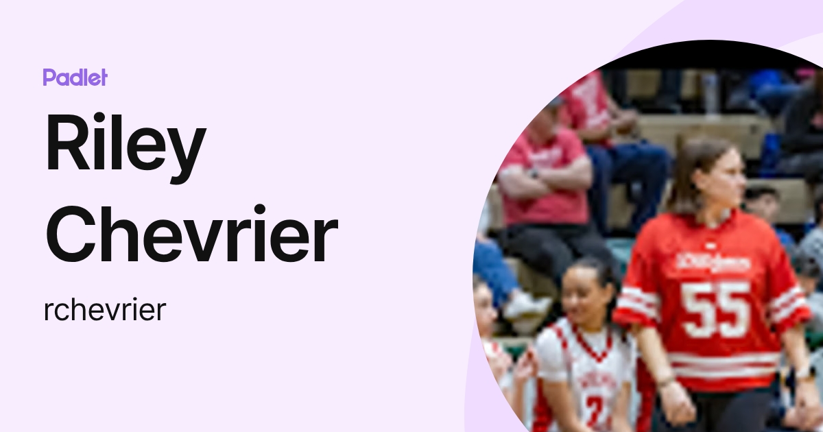Riley Chevrier (rchevrier) profile | Padlet