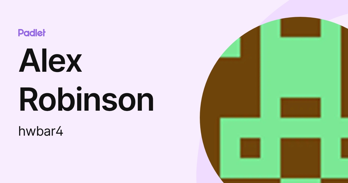 Alex Robinson (hwbar4) profile | Padlet